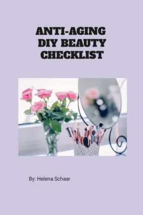 Anti-Aging DIY Beauty Checklist