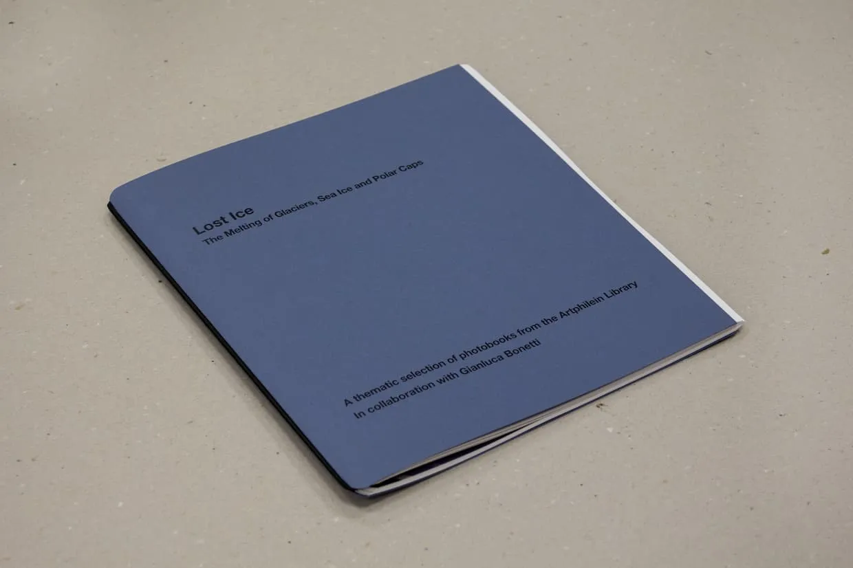 Artphilein Dossier 6 - Lost Ice: The Melting if Glaciers, Sea Ice and Polar Caps
